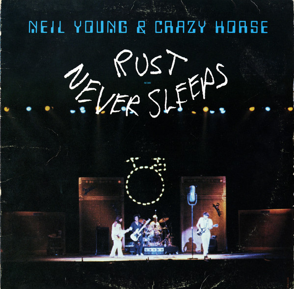 Neil Young: Rust Never Sleeps (1979)